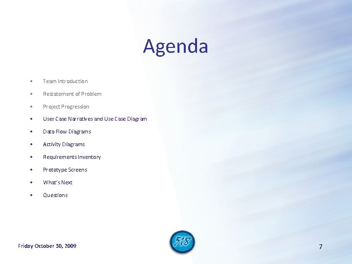 Agenda • Team Introduction • Restatement of Problem • Project Progression • User Case