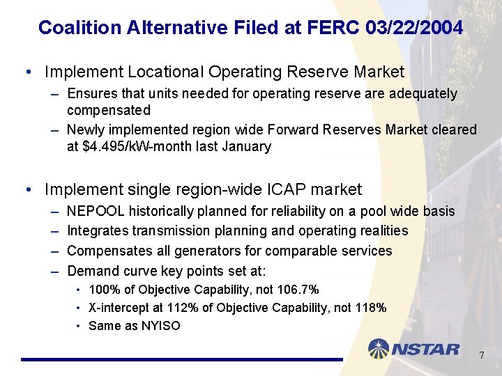 Coalition Alternative Filed at FERC 03/22/2004 • Implement Locational Operating Reserve Market – Ensures