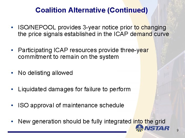 Coalition Alternative (Continued) • ISO/NEPOOL provides 3 -year notice prior to changing the price