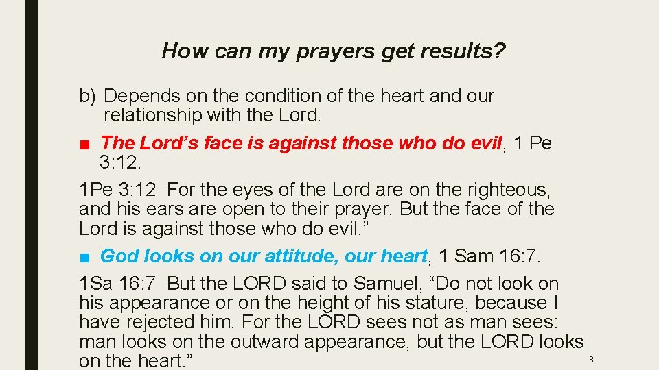 How can my prayers get results? b) Depends on the condition of the heart