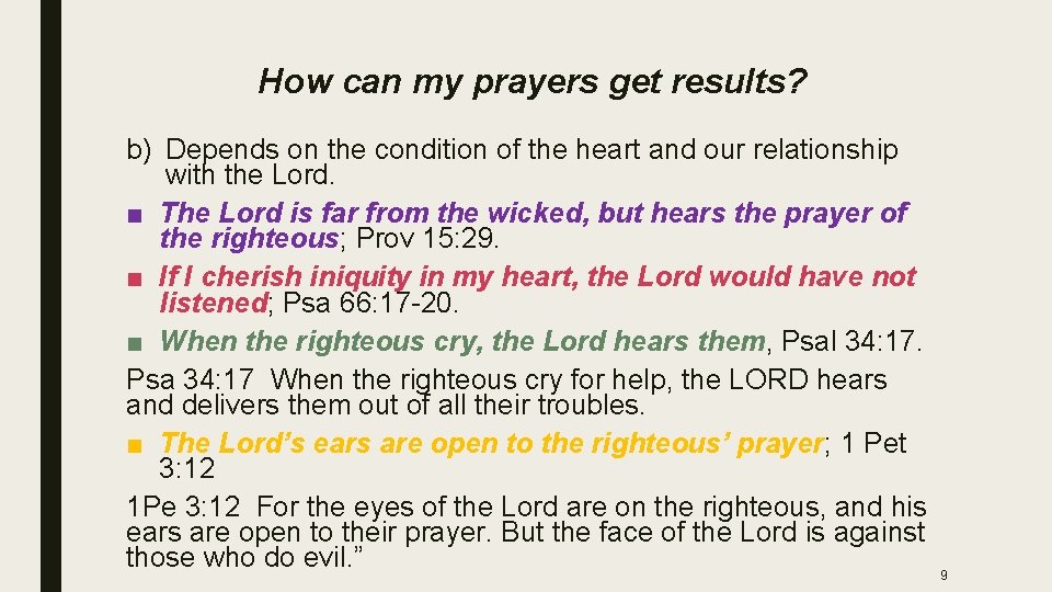 How can my prayers get results? b) Depends on the condition of the heart