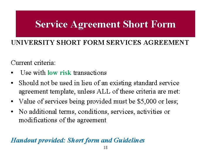 Service Agreement Short Form UNIVERSITY SHORT FORM SERVICES AGREEMENT Current criteria: • Use with