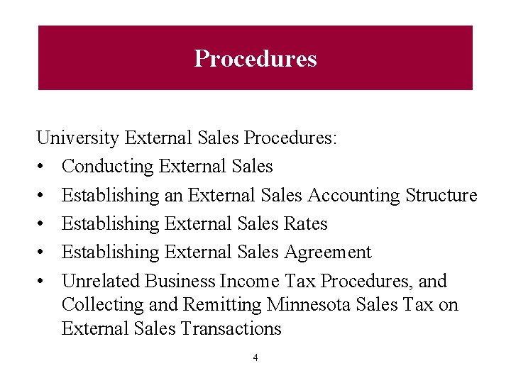Procedures University External Sales Procedures: • Conducting External Sales • Establishing an External Sales