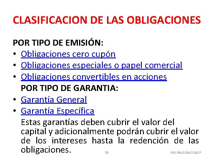 CLASIFICACION DE LAS OBLIGACIONES POR TIPO DE EMISIÓN: • Obligaciones cero cupón • Obligaciones