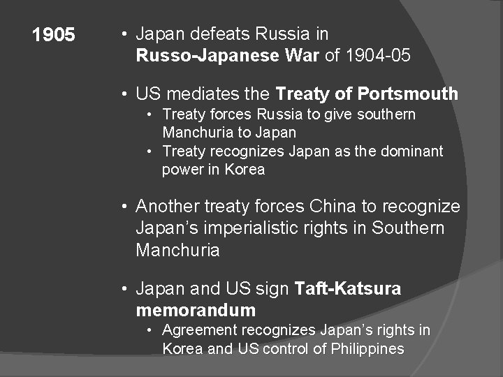 1905 • Japan defeats Russia in Russo-Japanese War of 1904 -05 • US mediates