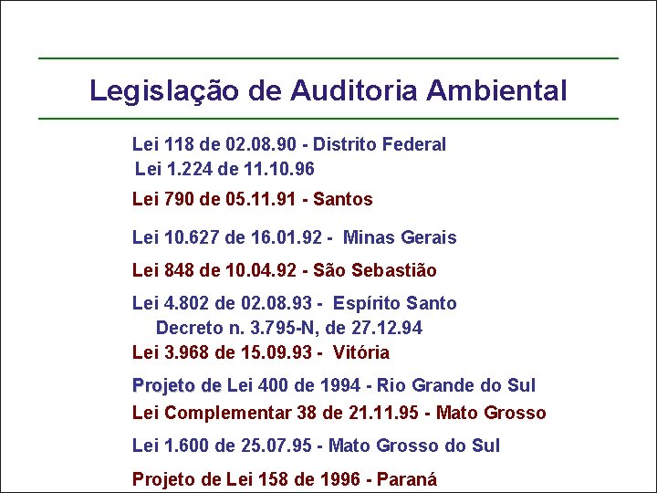 Legislação de Auditoria Ambiental Lei 118 de 02. 08. 90 - Distrito Federal Lei