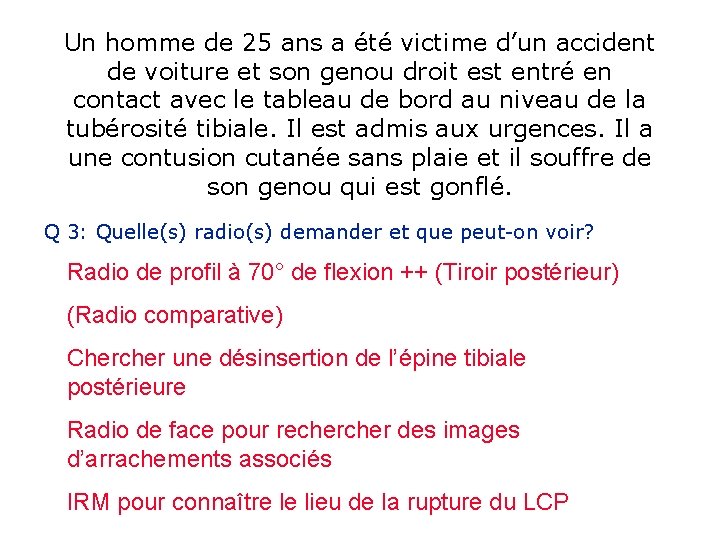 Un homme de 25 ans a été victime d’un accident de voiture et son