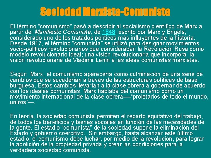 Sociedad Marxista-Comunista El término “comunismo” pasó a describir al socialismo científico de Marx a