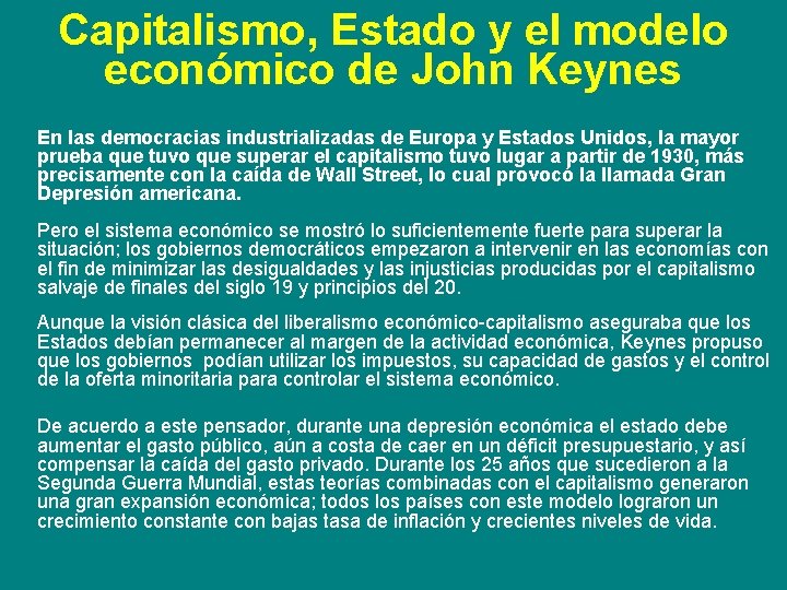 Capitalismo, Estado y el modelo económico de John Keynes En las democracias industrializadas de
