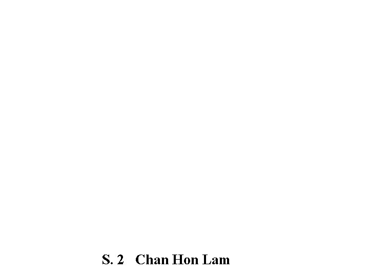 S. 2 Chan Hon Lam 