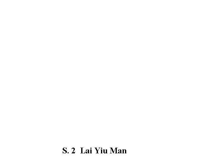 S. 2 Lai Yiu Man 