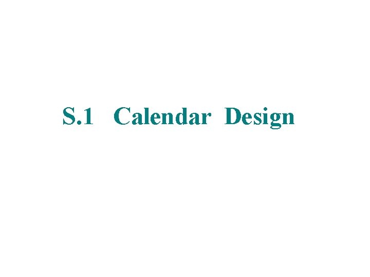 S. 1 Calendar Design 