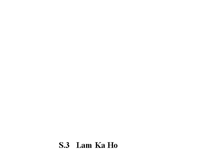 S. 3 Lam Ka Ho 