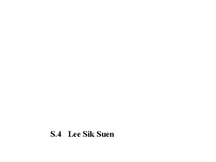 S. 4 Lee Sik Suen 