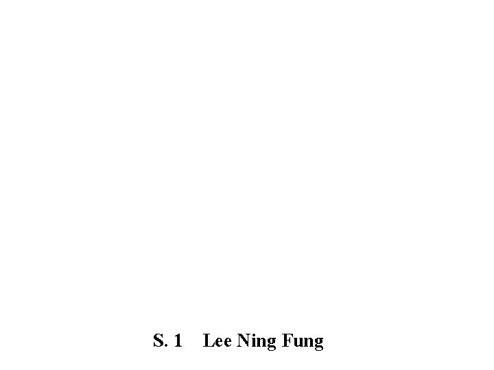 S. 1 Lee Ning Fung 