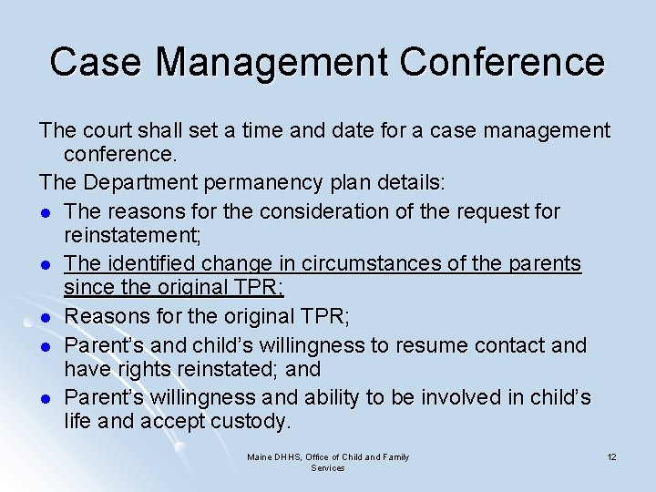 Case Management Conference The court shall set a time and date for a case