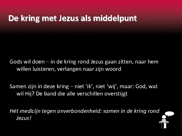 De kring met Jezus als middelpunt Gods wil doen – in de kring rond