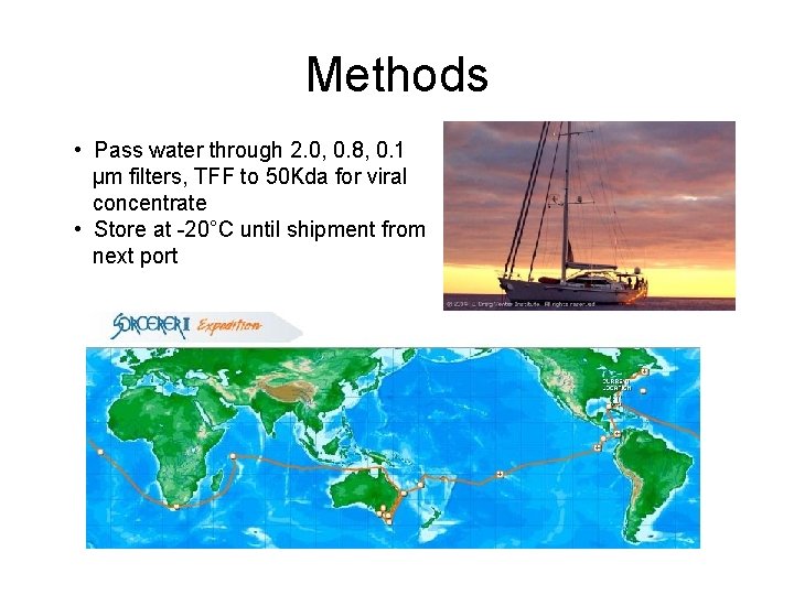 Methods • Pass water through 2. 0, 0. 8, 0. 1 µm filters, TFF