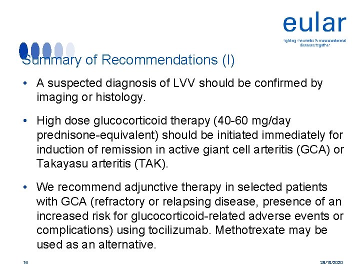 Summary of Recommendations (I) • A suspected diagnosis of LVV should be confirmed by