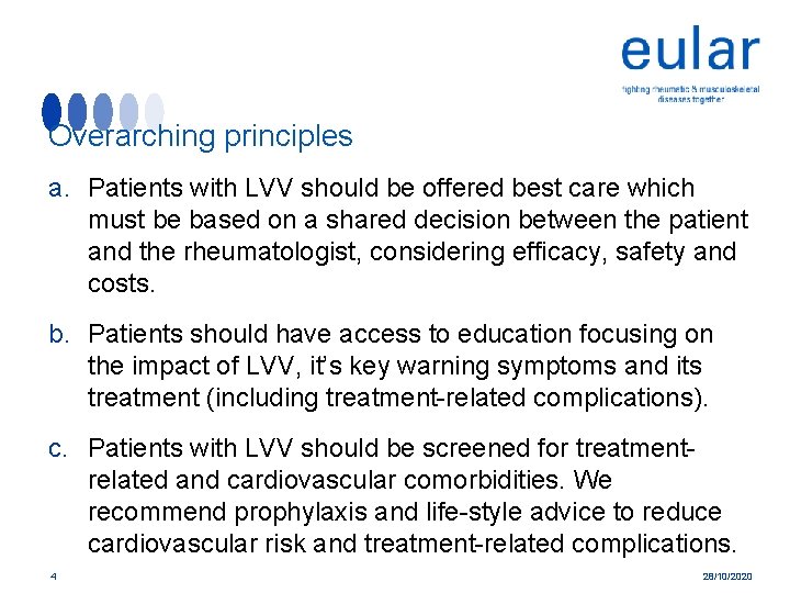 Overarching principles a. Patients with LVV should be offered best care which must be