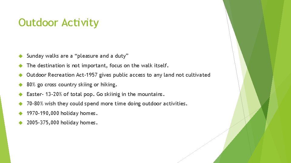 Outdoor Activity Sunday walks are a “pleasure and a duty” The destination is not