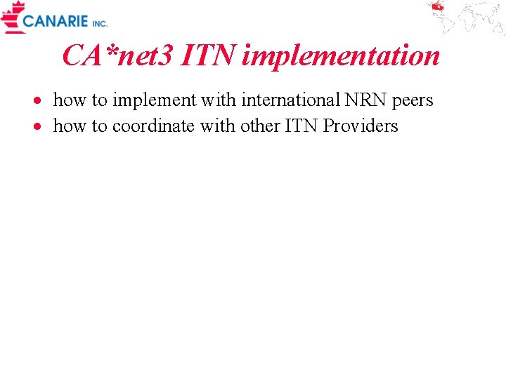 CA*net 3 ITN implementation · how to implement with international NRN peers · how