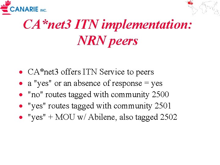 CA*net 3 ITN implementation: NRN peers · · · CA*net 3 offers ITN Service