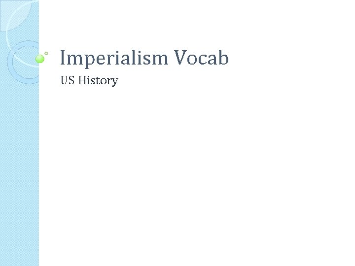 Imperialism Vocab US History 