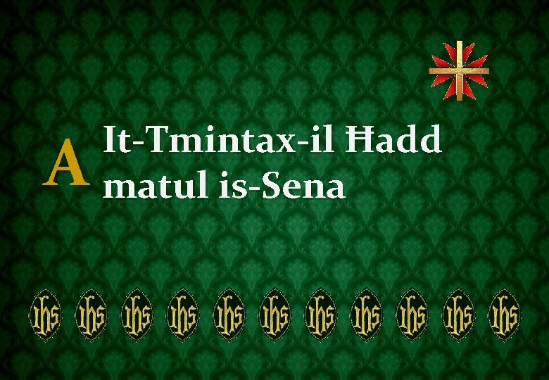A It-Tmintax-il Ħadd matul is-Sena 