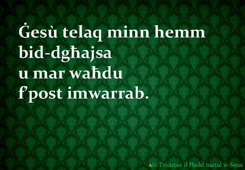 Ġesù telaq minn hemm bid-dgħajsa u mar waħdu f’post imwarrab. AIt-Tmintax-il Ħadd matul is-Sena