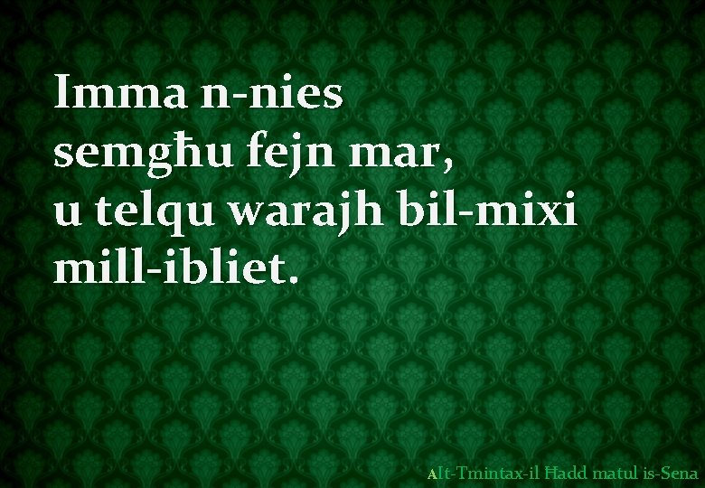 Imma n-nies semgħu fejn mar, u telqu warajh bil-mixi mill-ibliet. AIt-Tmintax-il Ħadd matul is-Sena