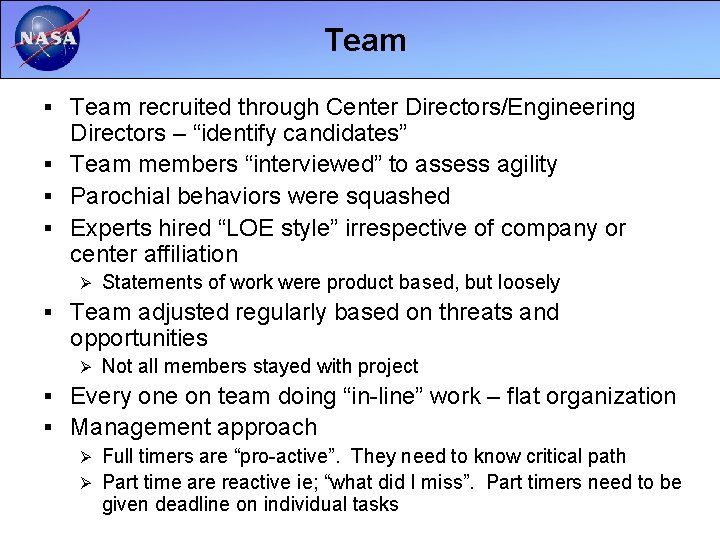 Team § Team recruited through Center Directors/Engineering Directors – “identify candidates” § Team members
