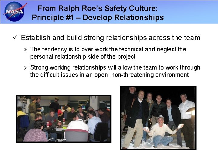 From Ralph Roe’s Safety Culture: Principle #1 – Develop Relationships ü Establish and build