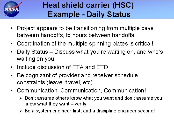 Heat shield carrier (HSC) Example - Daily Status § Project appears to be transitioning