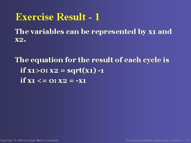 Exercise Result - 1 The variables can be represented by x 1 and x