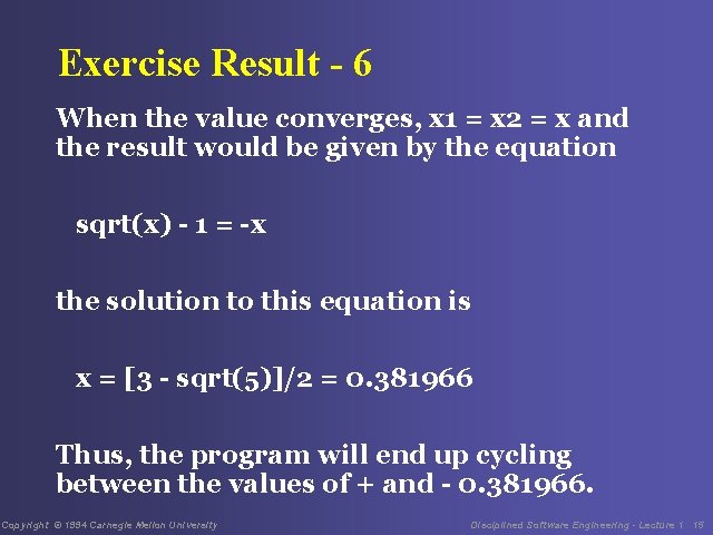 Exercise Result - 6 When the value converges, x 1 = x 2 =