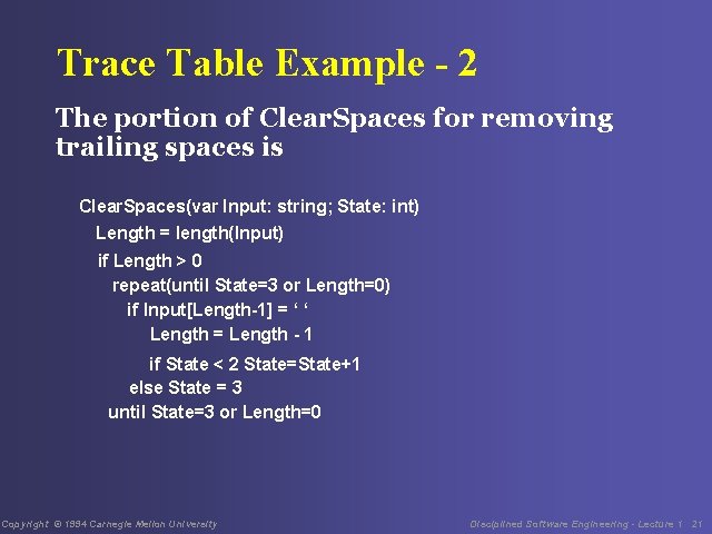 Trace Table Example - 2 The portion of Clear. Spaces for removing trailing spaces