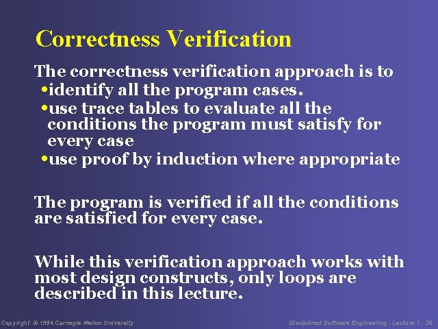 Correctness Verification The correctness verification approach is to • identify all the program cases.