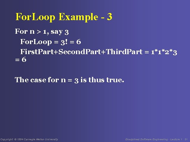 For. Loop Example - 3 For n > 1, say 3 For. Loop =