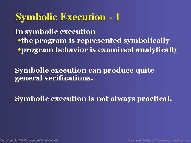 Symbolic Execution - 1 In symbolic execution • the program is represented symbolically •