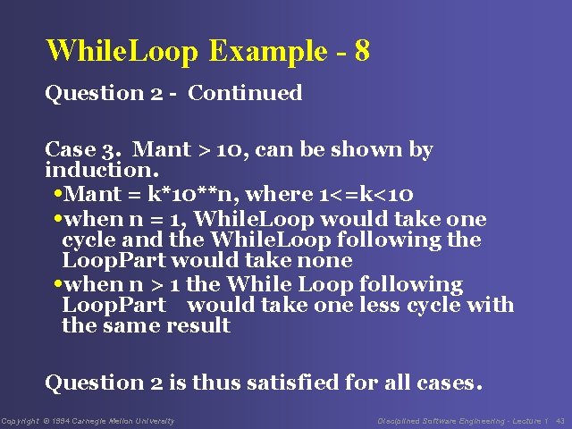 While. Loop Example - 8 Question 2 - Continued Case 3. Mant > 10,