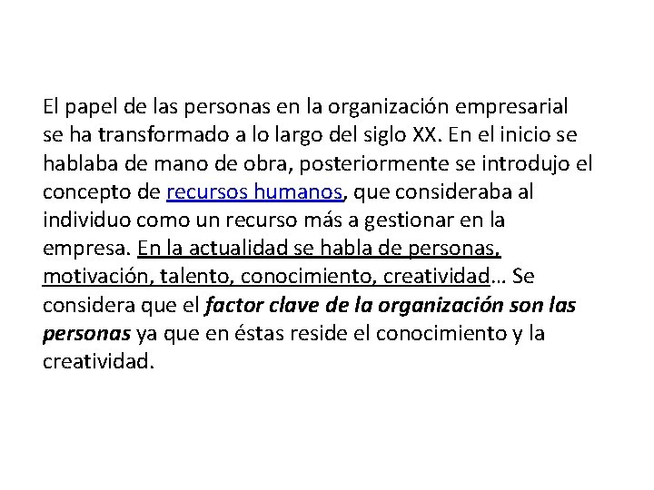 El papel de las personas en la organización empresarial se ha transformado a lo