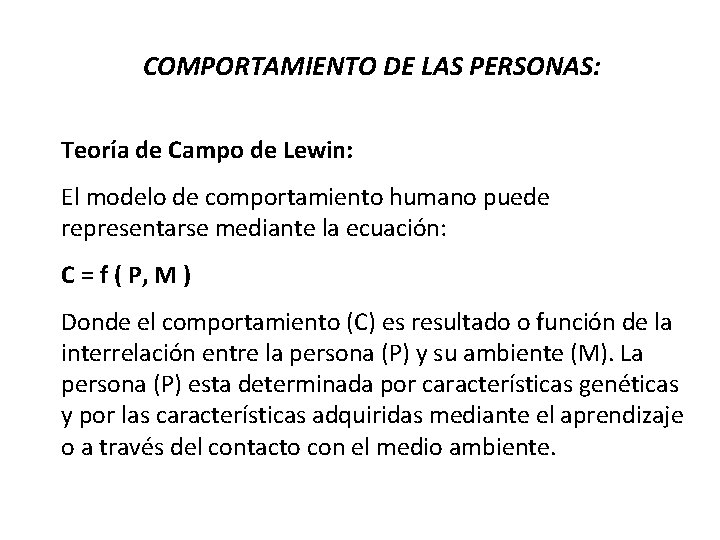 COMPORTAMIENTO DE LAS PERSONAS: Teoría de Campo de Lewin: El modelo de comportamiento humano