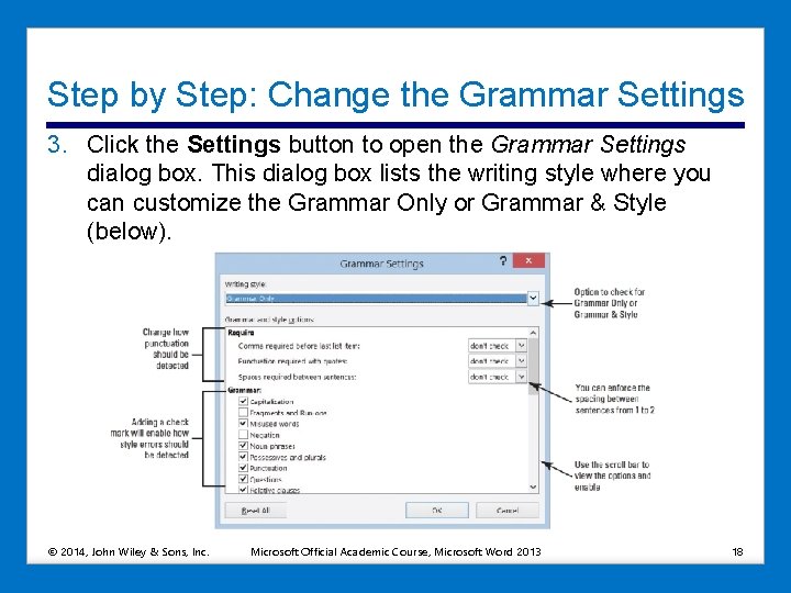 Step by Step: Change the Grammar Settings 3. Click the Settings button to open