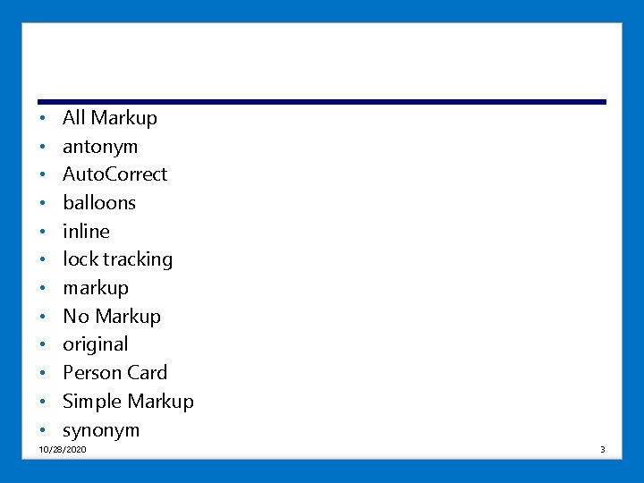  • • • All Markup antonym Auto. Correct balloons inline lock tracking markup