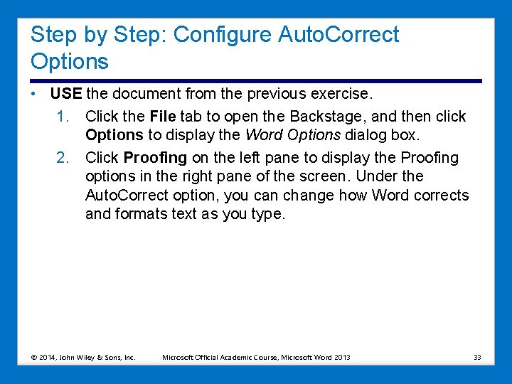 Step by Step: Configure Auto. Correct Options • USE the document from the previous