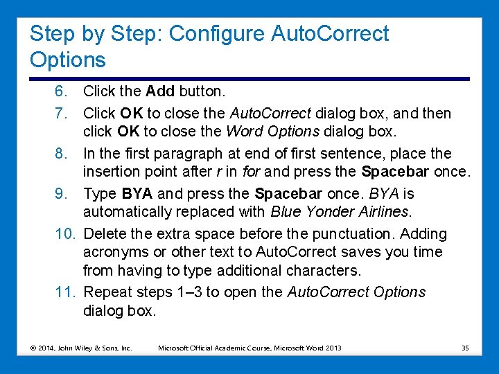 Step by Step: Configure Auto. Correct Options 6. Click the Add button. 7. Click