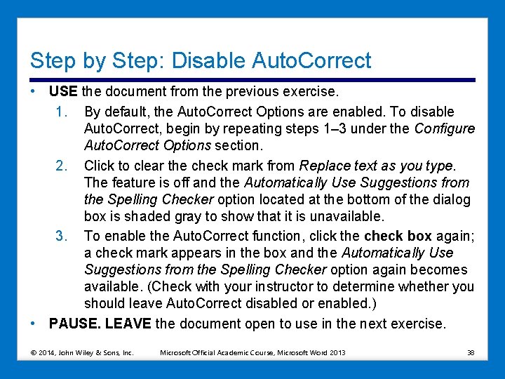 Step by Step: Disable Auto. Correct • USE the document from the previous exercise.