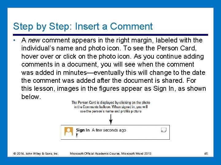 Step by Step: Insert a Comment • A new comment appears in the right