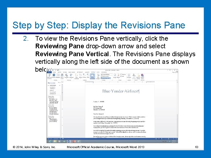 Step by Step: Display the Revisions Pane 2. To view the Revisions Pane vertically,